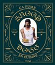 Snoop Dogg - ça fume en cuisine !