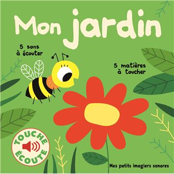 Mon Jardin 5 Sons A Ecouter 5 Matieres A Toucher Cartonne Marion Billet Achat Livre Fnac