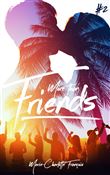 Friends - tome 2 - More than friends