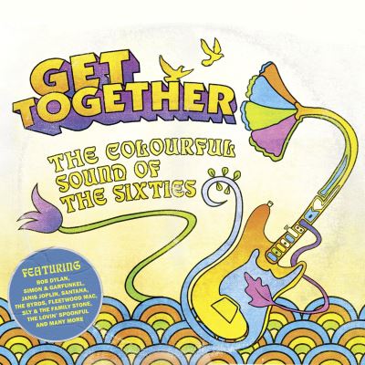 Get together The colourful sound of the Sixties
