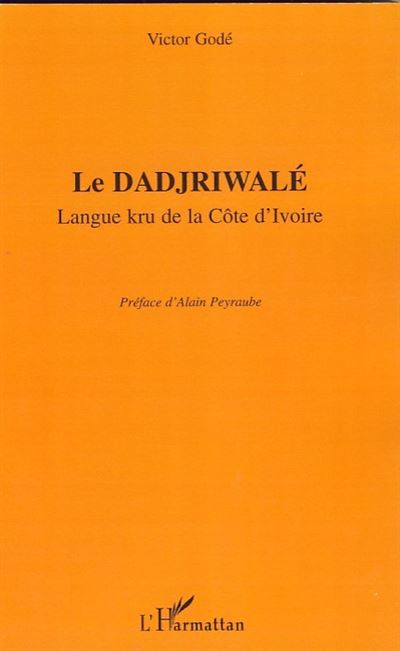 Le dadjriwale, langue kru de la Côte d'Ivoire