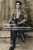 60 ans après, l'émotion m'étrangle encore