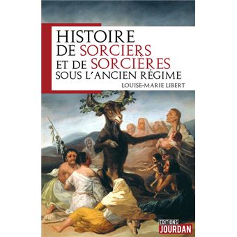 Histoire de sorciers et de sorcières sous l'ancien régime