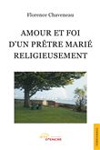 Amour et foi d'un prêtre marié religieusement