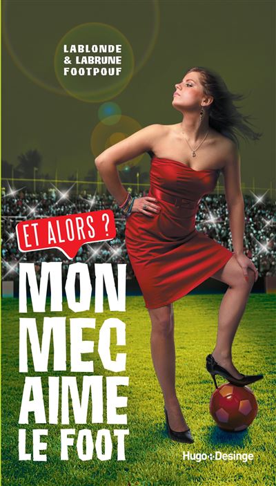 Mon mec aime le foot, et alors ?