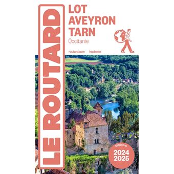 Guide du Routard Lot, Aveyron, Tarn 2025/26