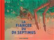 Blake & Mortimer - Hors-série - Tome 11 - La Fiancée du Dr Septimus - Collection Le Nouveau Chapitre