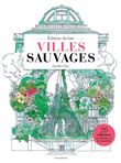 Villes sauvages à colorier - Edition artiste
