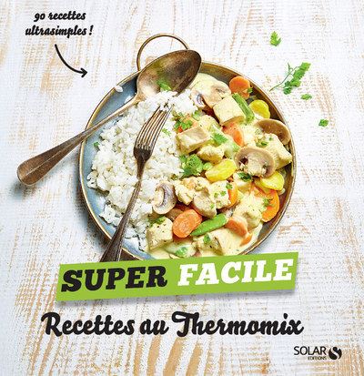 Recettes Au Thermomix Super Facile