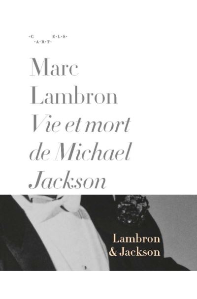 Vie et mort de michael jackson - marc lambron - cartels