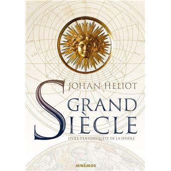 Grand siècle, la conquête de la sphère