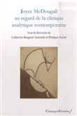 Joyce McDougall, au regard de la clinique d'aujourd'hui