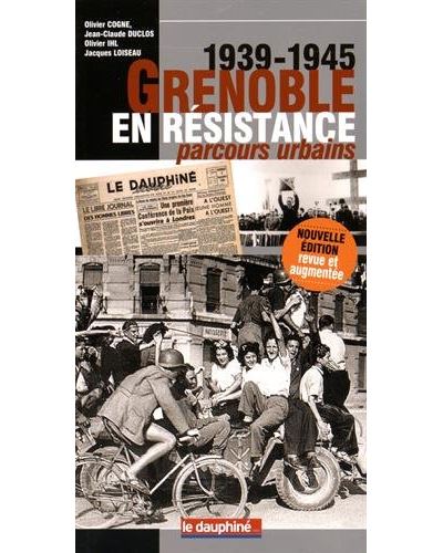 Grenoble en résistance 1939-1945
