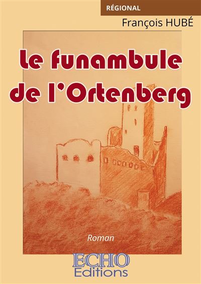 Le funambule de l'Ortenberg
