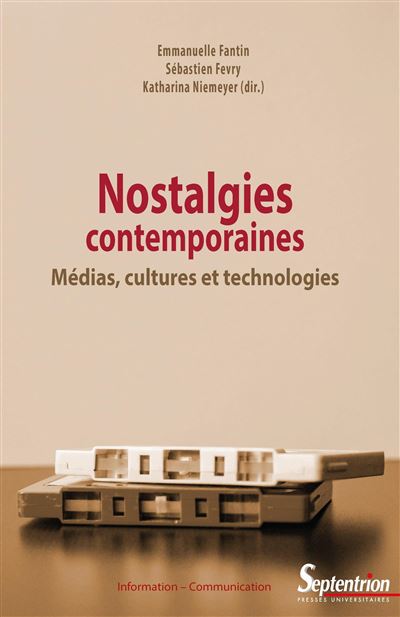 Nostalgies contemporaines - Emmanuelle Fantin - broché