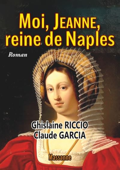 Moi, Jeanne, reine de Naples