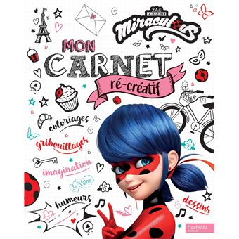 Miraculous Les Aventures De Ladybug Et Chat Noir Mon Carnet Re Creatif Collectif Broche Achat Livre Fnac