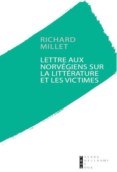 Lettre aux norvegiens sur la litterature et les victimes
