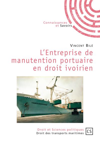 L'entreprise de manutention portuaire en droit ivoirien
