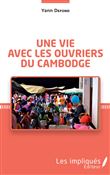 Une vie avec les ouvriers du Cambodge