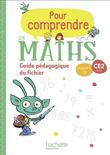 Pour comprendre les maths CE2 - Guide du fichier élève