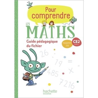 Pour comprendre les maths CE2 - Guide du fichier élève