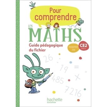 Pour comprendre les maths CE2 - Guide du fichier élève