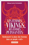Les femmes vikings, des femmes puissantes