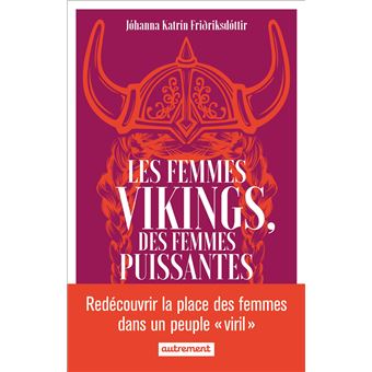 Les femmes vikings, des femmes puissantes