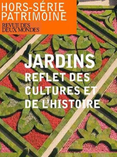 Jardins, reflets des cultures et de l'histoire