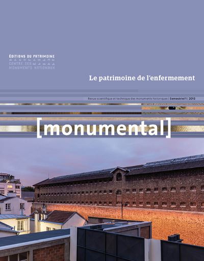 Monumental,2018-1:le patrimoine de l'incarceration de l'enfe