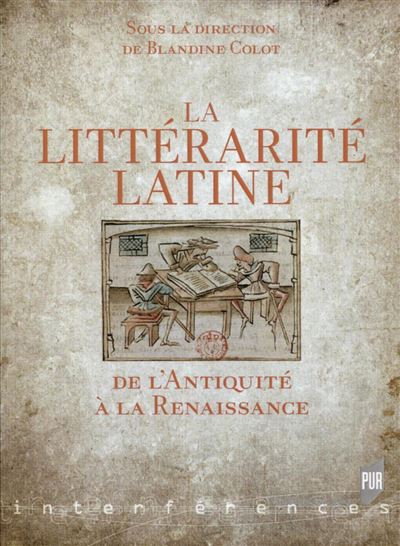 La litterarite latine de l'antiquite a la renaissance