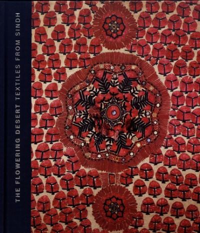 The Flowering Desert: Textiles from Sindh