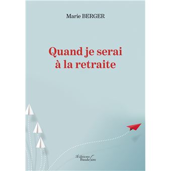 Quand je serai à la retraite