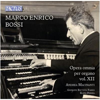 Bossi : Intégrale de l'œuvre pour orgue : Volume 12