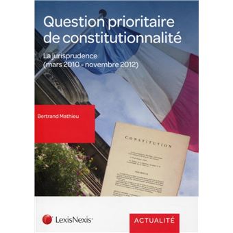 Question Prioritaire De Constitutionnalite La Jurisprudence (mars 2010 ...