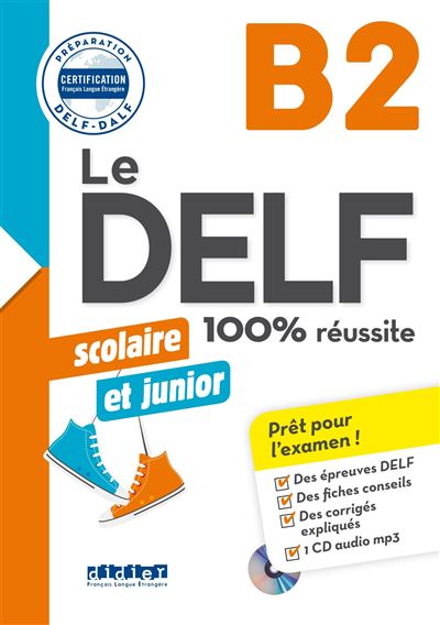 Le DELF scolaire et junior B2, 100% réussite