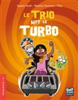 Le Trio met le turbo