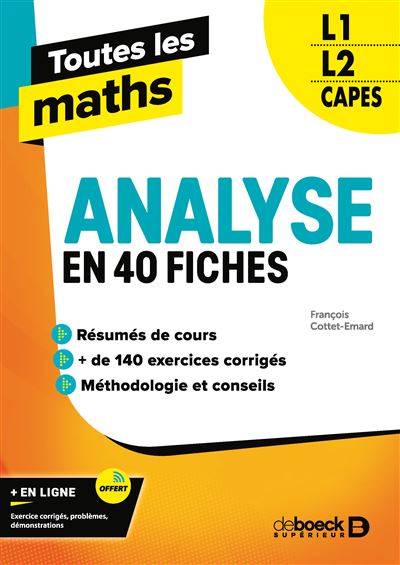 Toutes les maths – Analyse en 40 fiches - François Cottet-Emard - broché