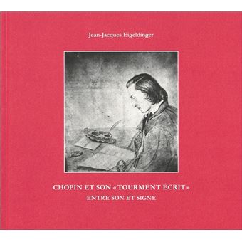 Chopin et son "tourment écrit"