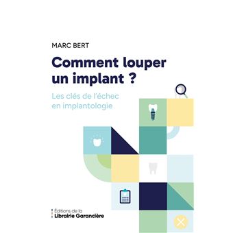 Comment louper un implant