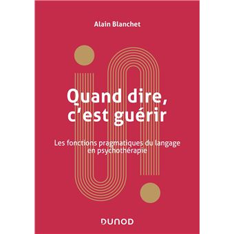 Quand dire, c'est guérir