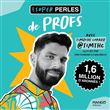 Les super perles de profs. Un petit florilège de perles de profs  et il y a de quoi rire !