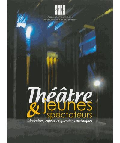 Théâtre et jeunes spectateurs -  Collectif - broché