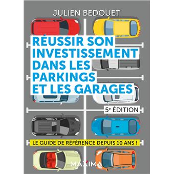 Réussir son investissement dans les parkings et les garages