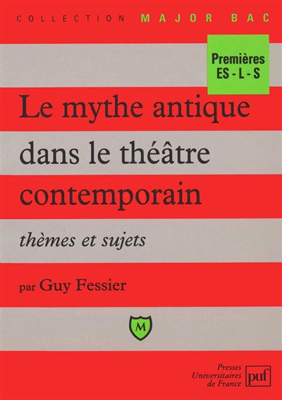 Le mythe antique dans le théâtre contemporain