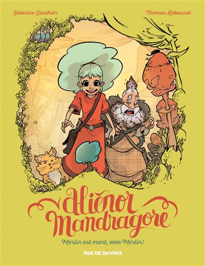 Alienor mandragore tome 1 merlin est mort vive merlin