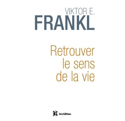 Retrouver le sens de la vie