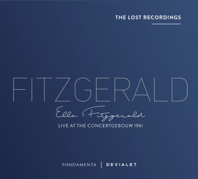 Live at The Concertgebouw Amsterdam 1961 The Lost Recordings