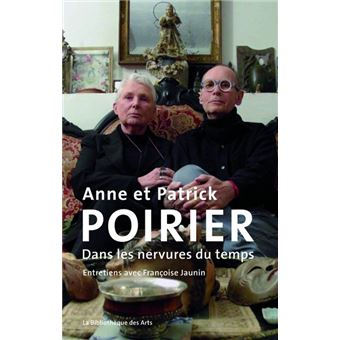 Anne Et Patrick Poirier Dans Les Nervures Du Temps Relié - 